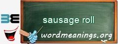 WordMeaning blackboard for sausage roll